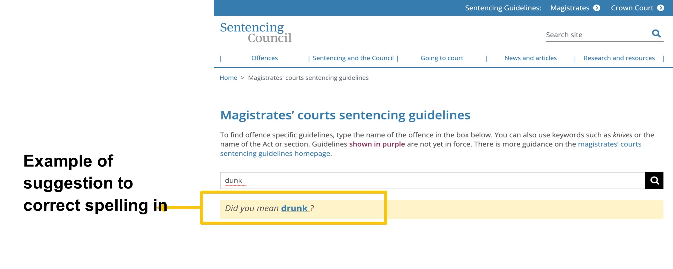 Image showing a mock up of recommendation A8. When the phrase "dunk" is typed into the search bar a suggestion for a correct spelling "Did you mean drunk?" is provided